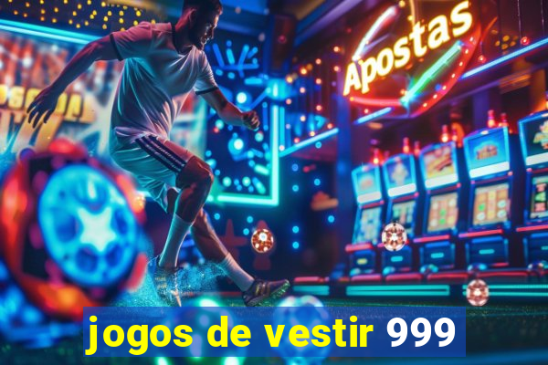 jogos de vestir 999